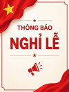 📢 THÔNG BÁO LỊCH NGHỈ LỄ